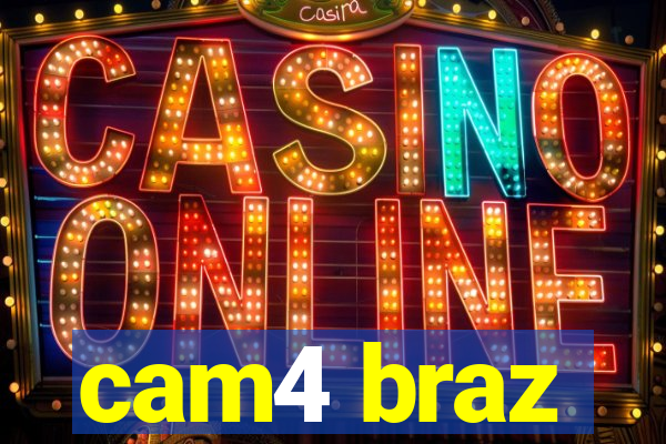 cam4 braz